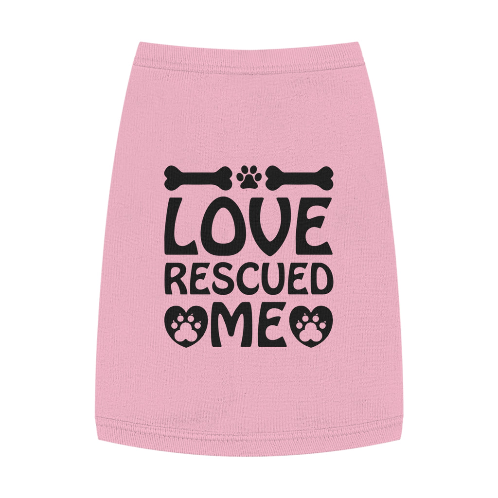 Love Rescued Me Pet Tank Top