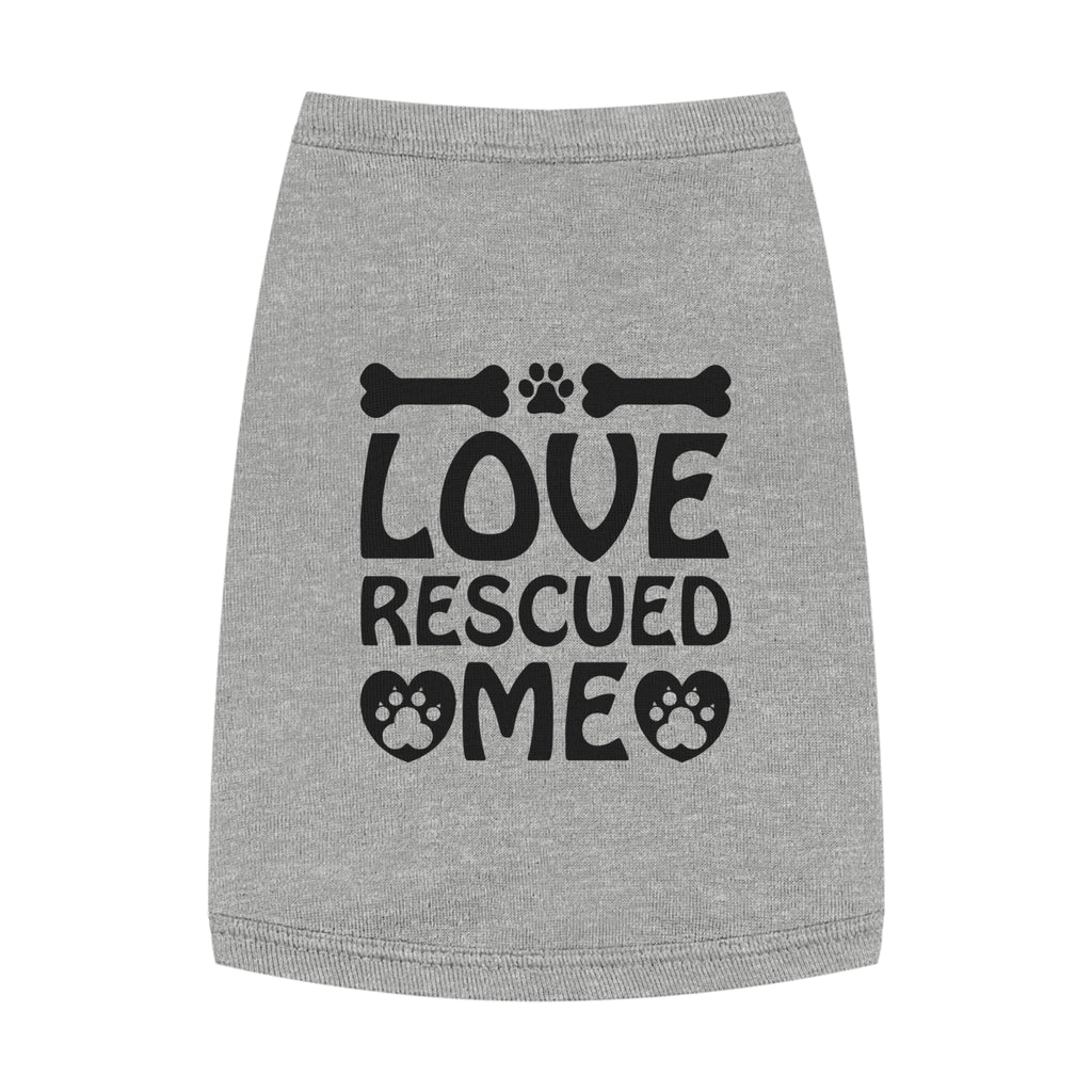 Love Rescued Me Pet Tank Top