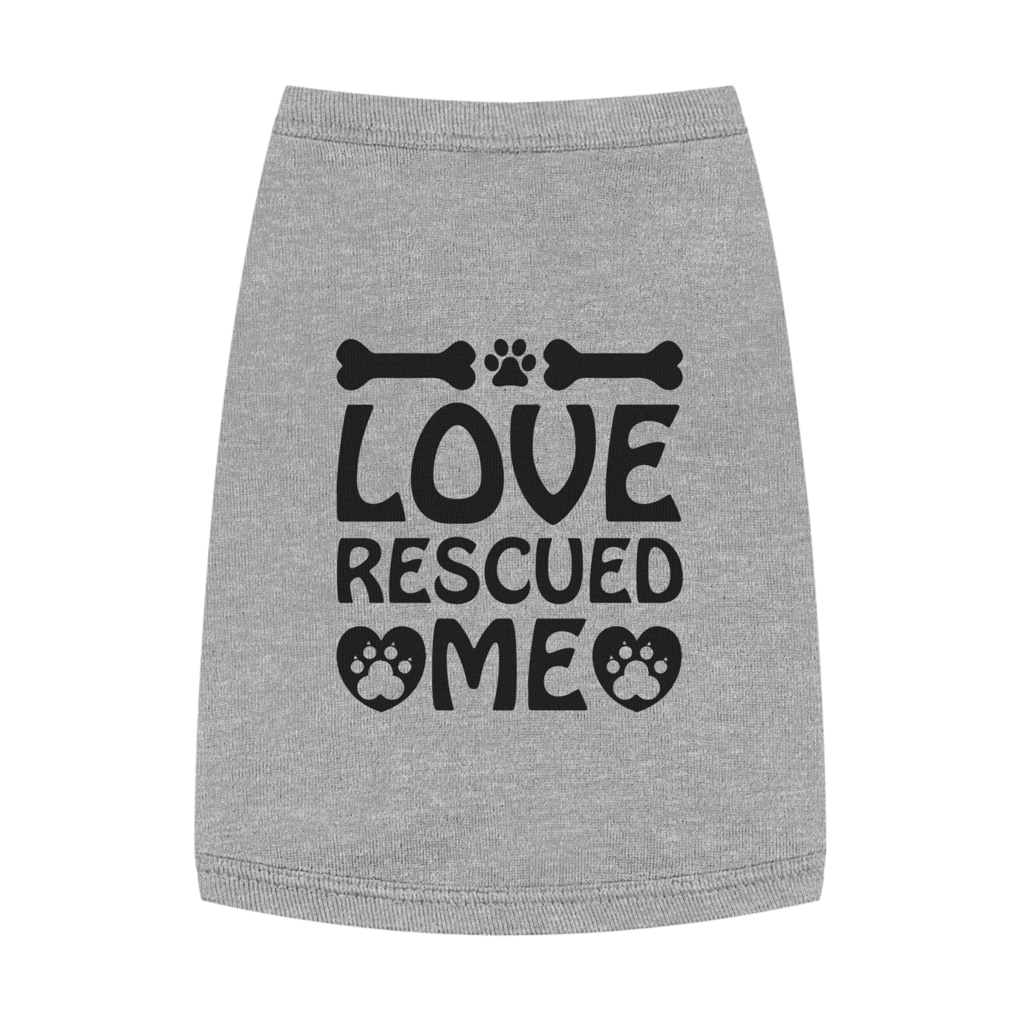 Love Rescued Me Pet Tank Top