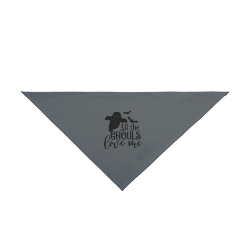 A gray triangular pet bandana with a black graphic of a ghost, bats, and the text 'All the Ghouls love me' on a plain white background.